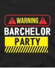 warning barchelor party